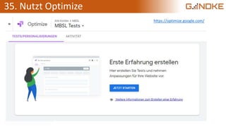 35. Nutzt Optimize
https://optimize.google.com/
 