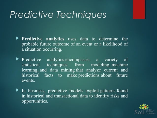 Analytics with Descriptive, Predictive and Prescriptive Techniques