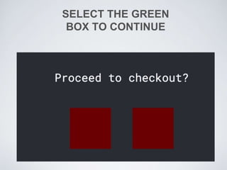 SELECT THE GREEN
BOX TO CONTINUE
 