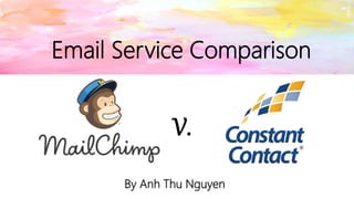 V.
Email Service Comparison
By Anh Thu Nguyen
 