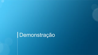 Demonstração
 