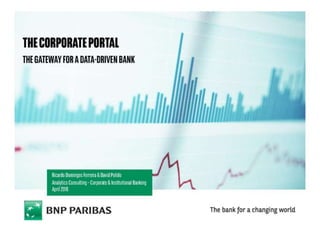 BNP Paribas, The Corporate Portal - Tableau Lisbon Seminar 2017