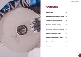 2 3
Analytics & Data Science Industry Study 2019 Analytics India Magazine
CONTENTS
Introduction
Demystifying The Analytics...