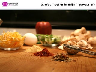 3. Wat moet er in mijn nieuwsbrief? 