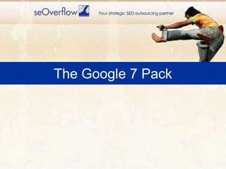 The Google 7 Pack<br />
