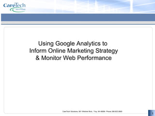 Using Google Analytics to  Inform Online Marketing Strategy & Monitor Web Performance 