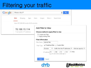 Filtering your traffic 
 