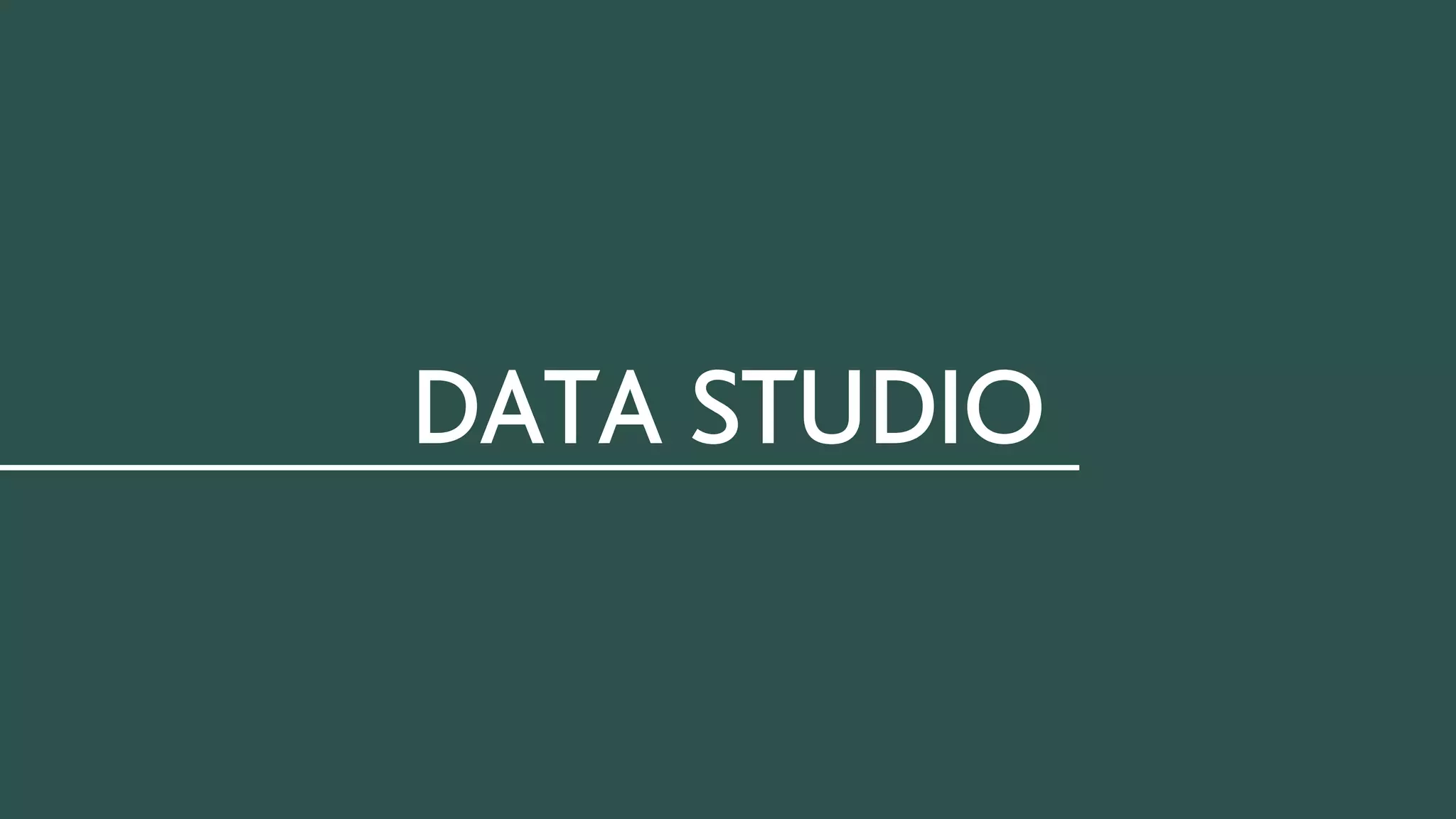FILTERS
DATA STUDIO
 