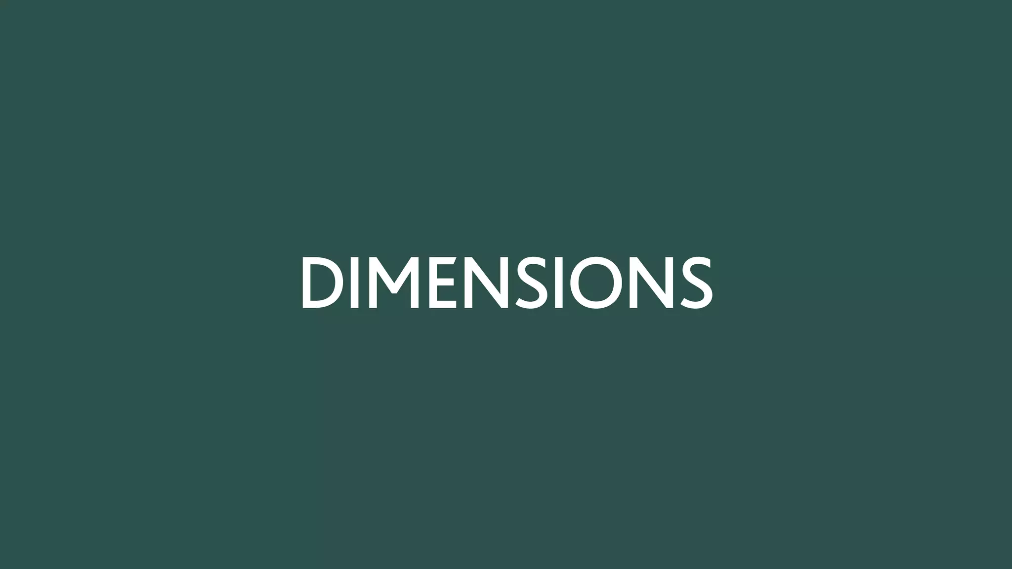 DIMENSIONS
 