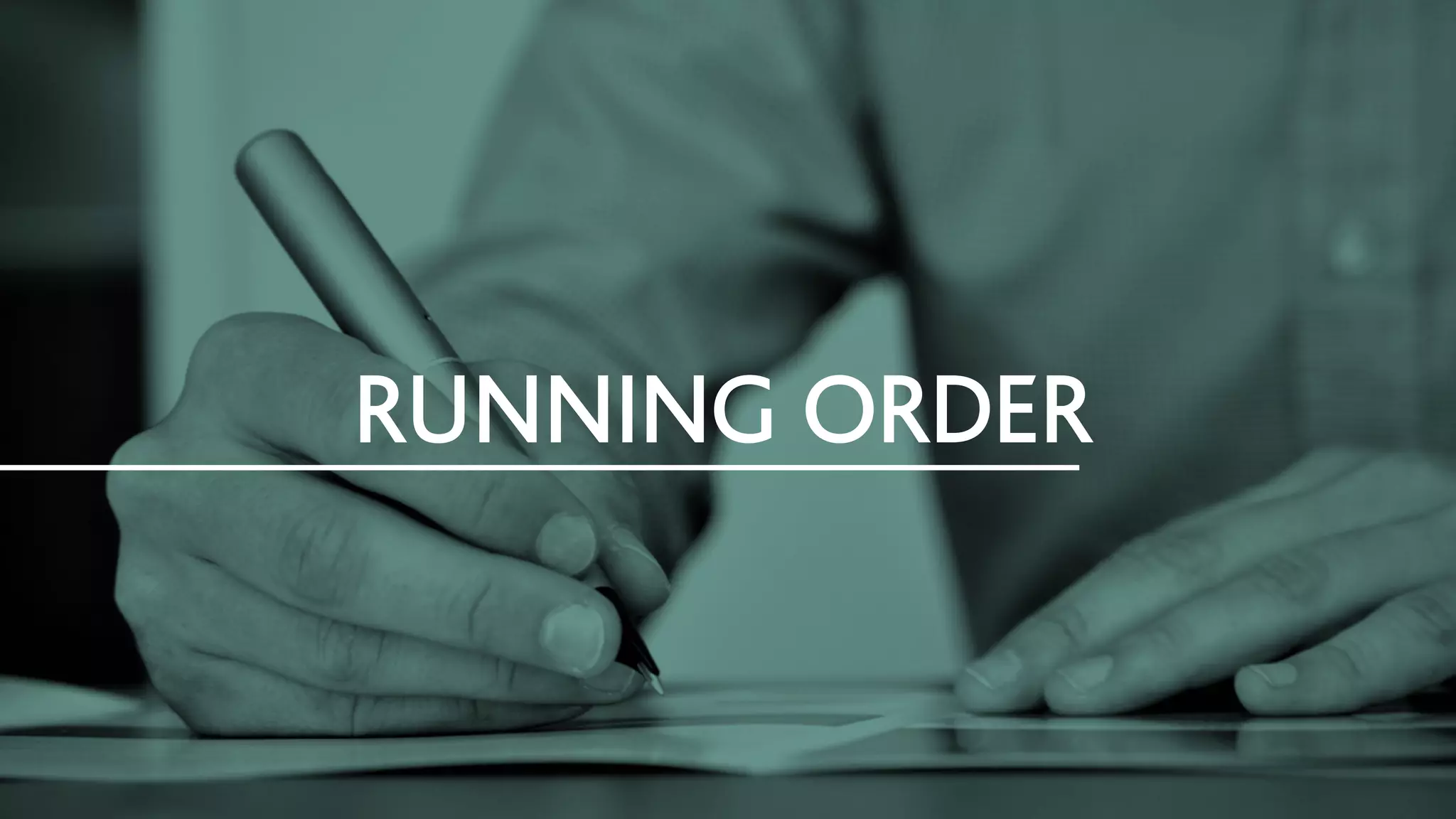 RUNNING ORDER
 