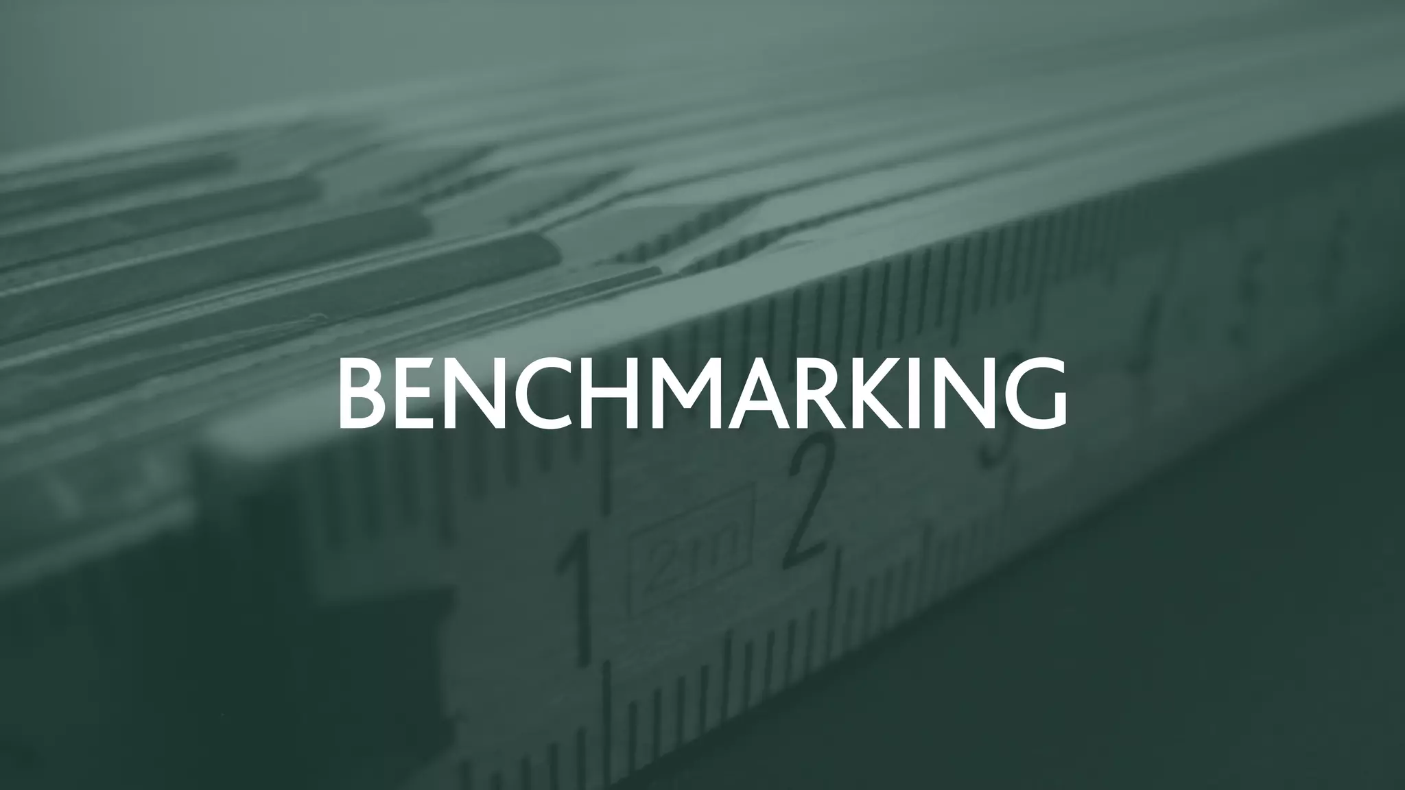 BENCHMARKING
 