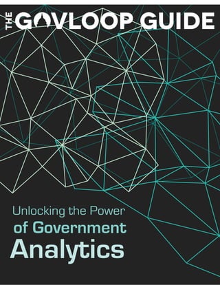 Unlocking the Power
of Government
Analytics
 