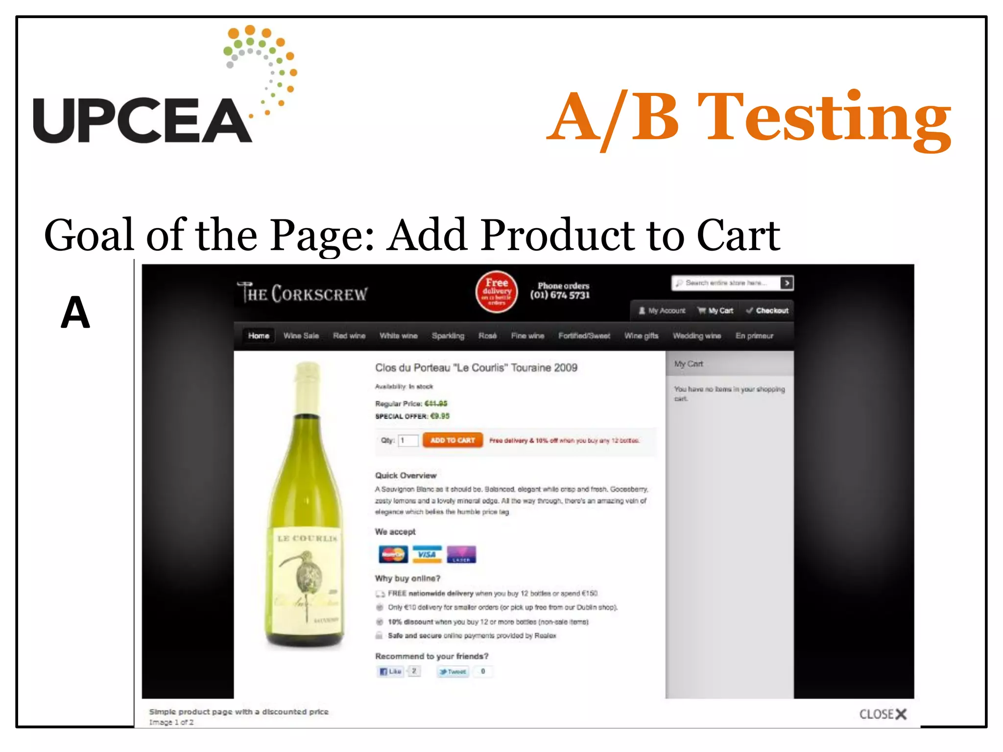 A/B Testing 
Goal of the Page: Add Product to Cart 
A  