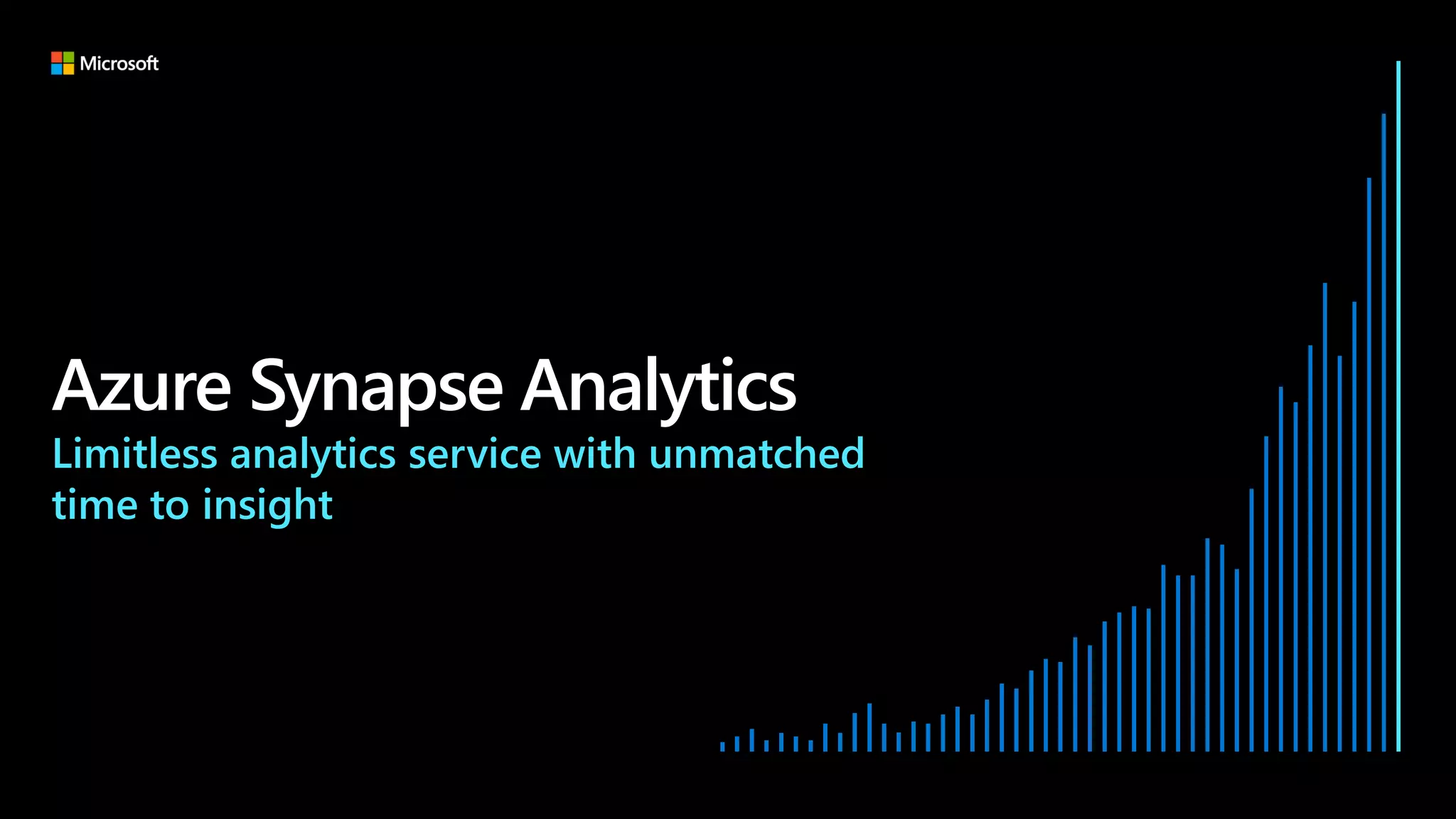 Azure Synapse Analytics
Limitless analytics service with unmatched
time to insight
 