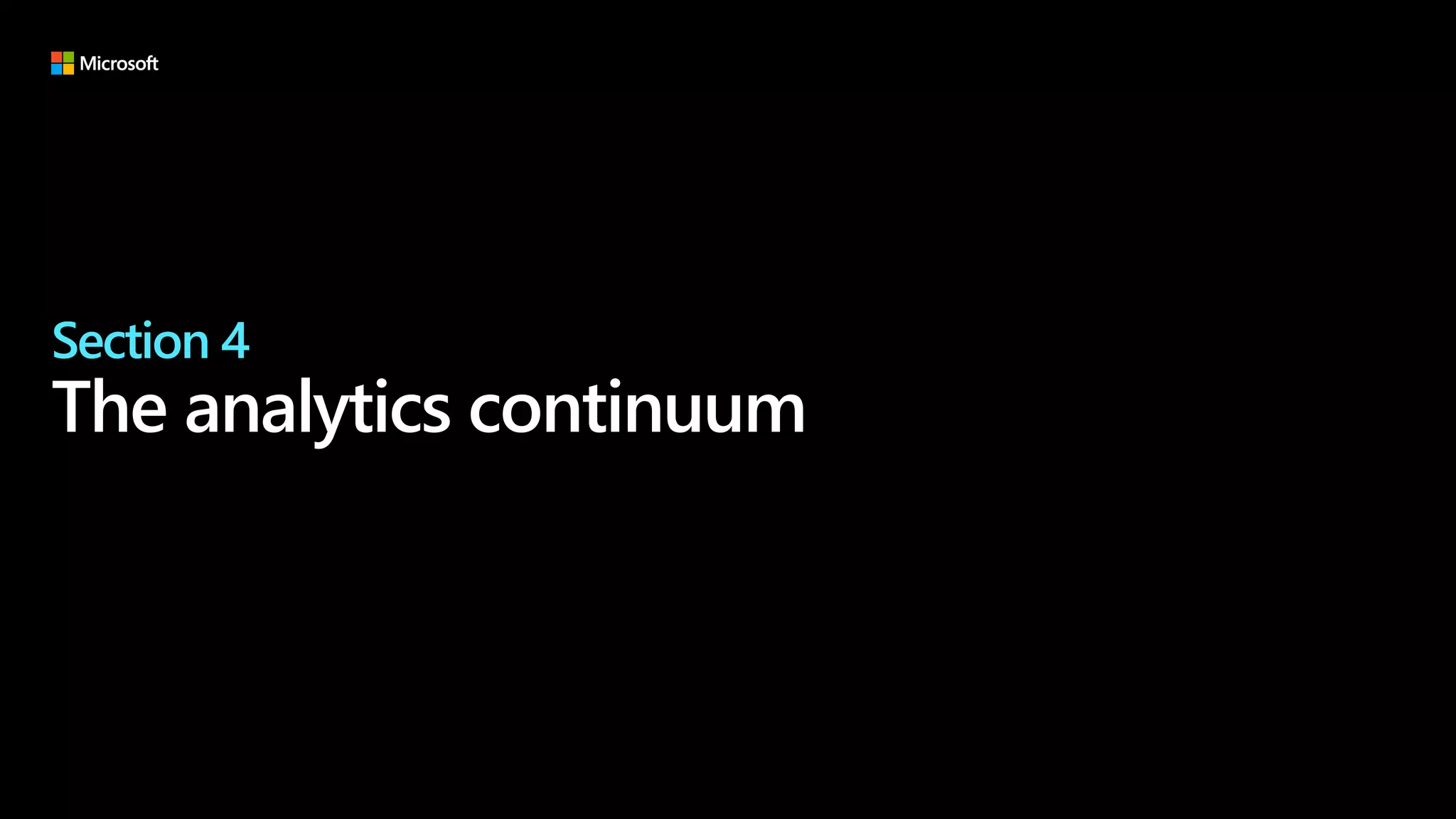 Section 4
The analytics continuum
 