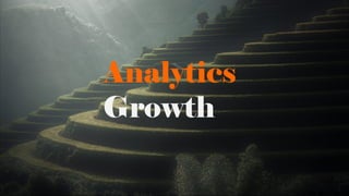 Analytics
Growth
 
