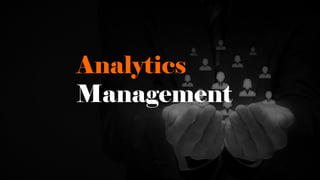 Analytics
Management
 