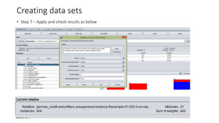 Creating data sets
• Step 7 – Apply and check results as below
 
