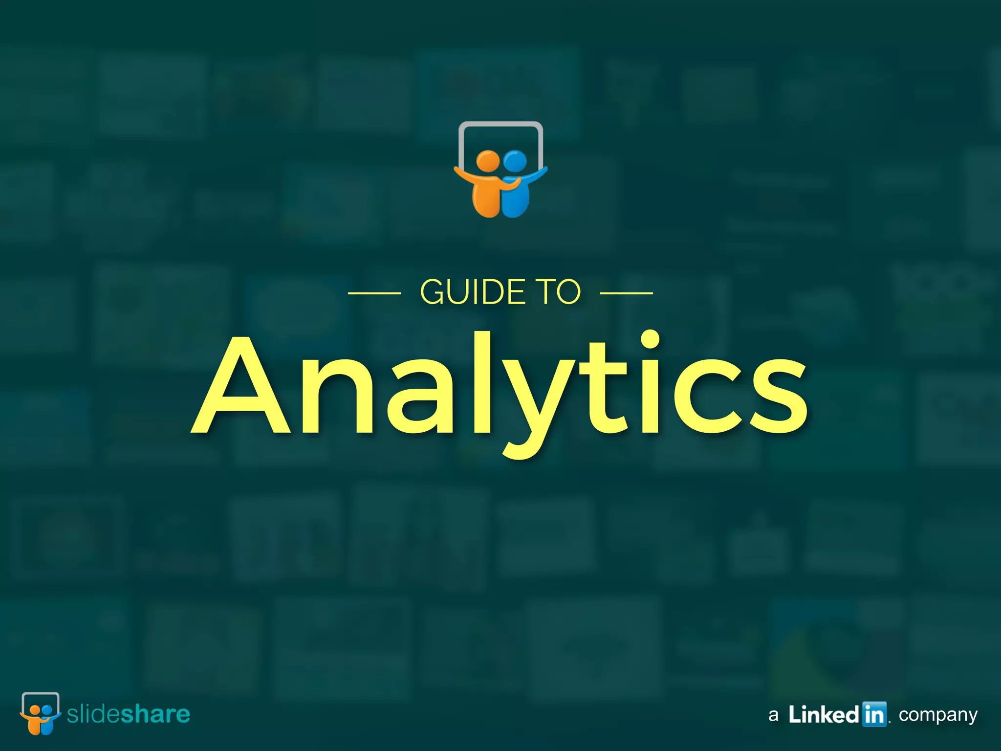 a company
GUIDE TO
Analytics