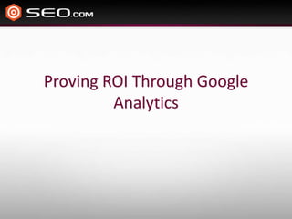 Proving ROI Through Google Analytics 