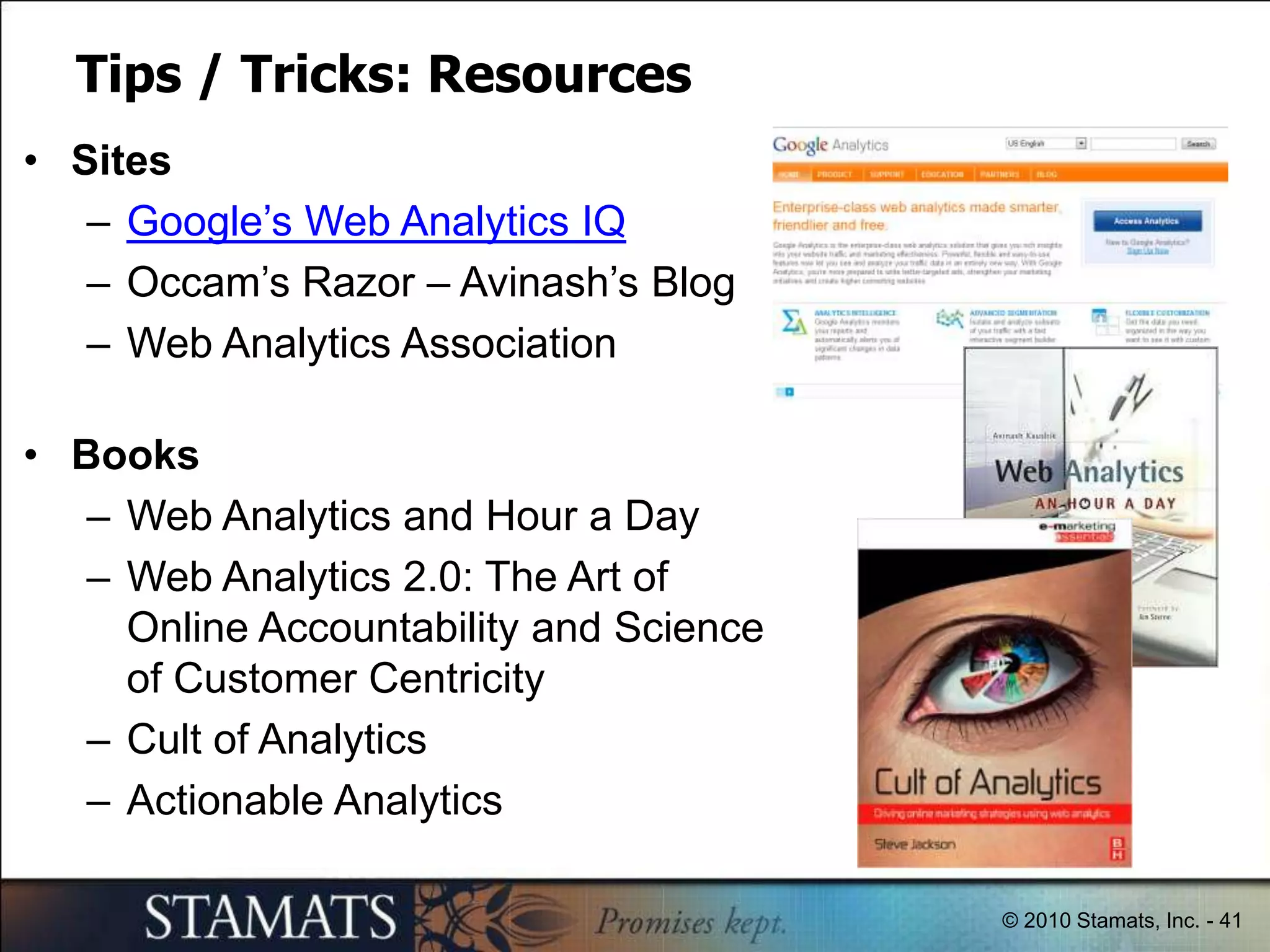 Making Things Actionable: Determine What Data to Collect:  KPI Prioritization:What type of metrics have the most potentialKeep your focus. Focus on what is important to your site/industry. Focus your limited resources.   Sit down and match up your report to your priorities.