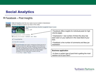 Social Analytics <ul><li>Facebook – Post Insights </li></ul><ul><li>Facebook offers insights for individual posts for high...