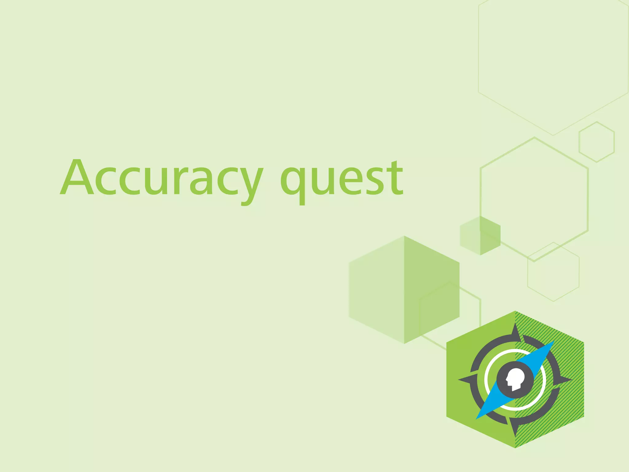 Accuracy quest
 