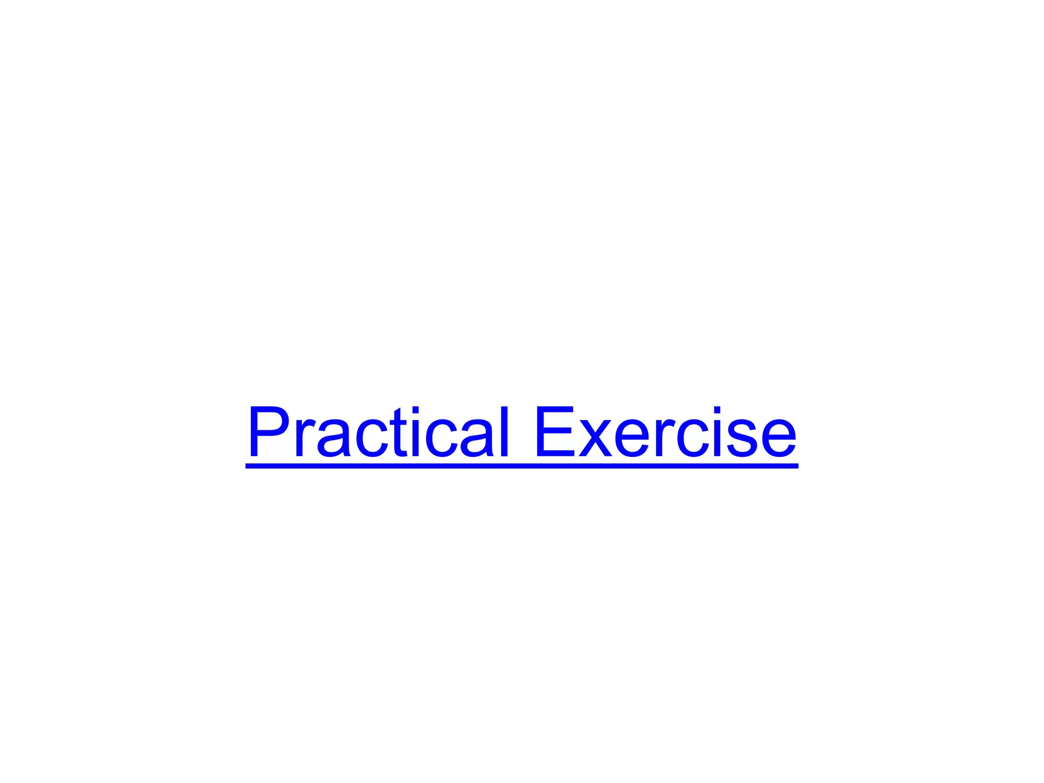 Practical Exercise

 