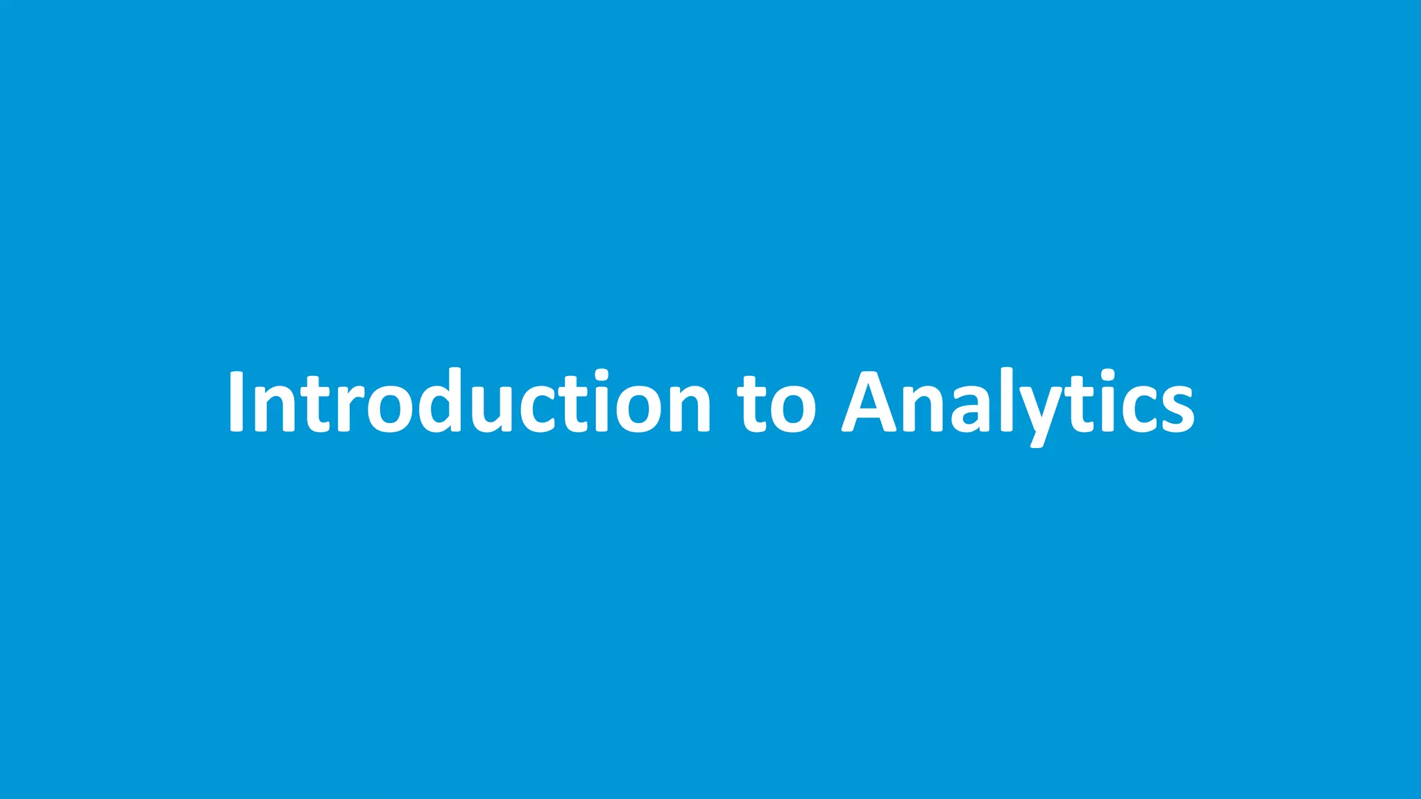 www.edureka.co/base-sas
Introduction to Analytics
 
