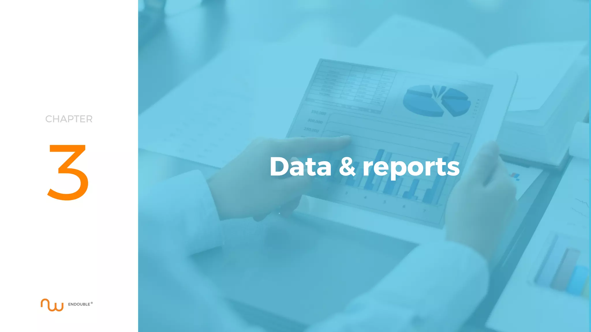 CHAPTER
3 Data & reports
 