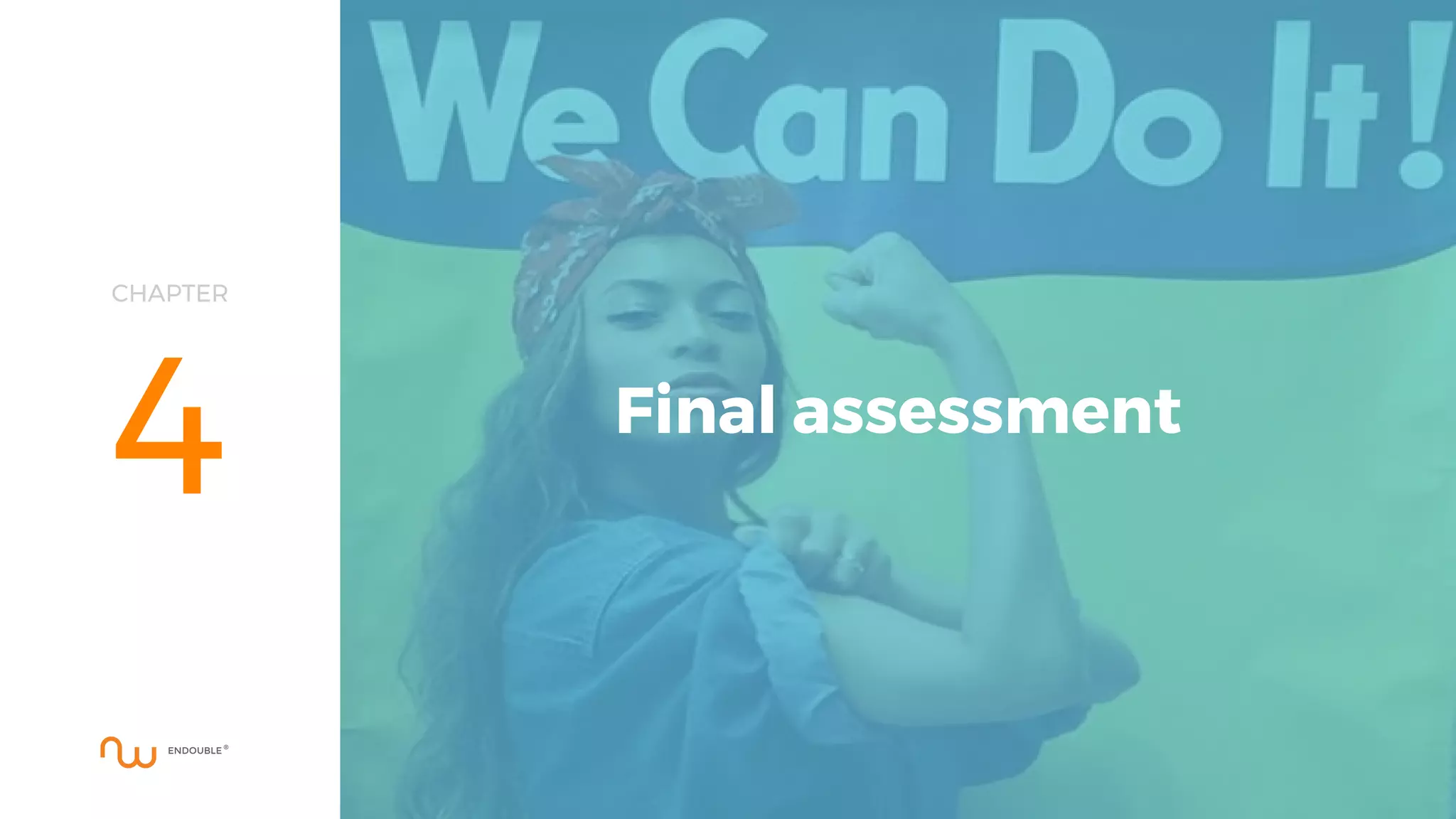 CHAPTER
4 Final assessment
 