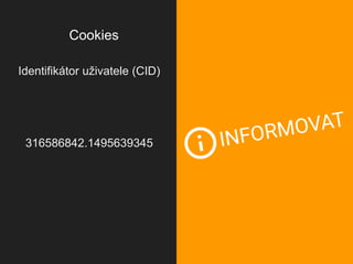 Chování
Osobní údaj
ve spojení s cookie
 