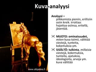 Kuva -analyysi ,[object Object],[object Object],[object Object],www.ollipekka.fi i 