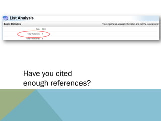 Have you cited
enough references?
 