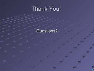 Thank You!  Questions? 