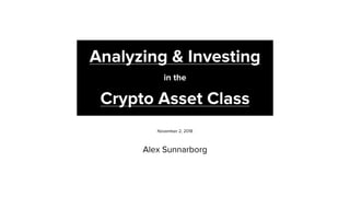Analyzing & Investing in the Crypto Asset Class