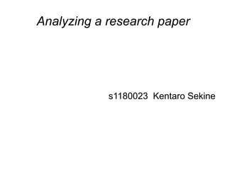 Analyzing a research paper

s1180023 Kentaro Sekine

 