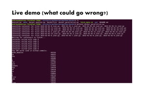 Live demo (what could go wrong?)
 