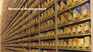 Resource ManagementResource Management
 