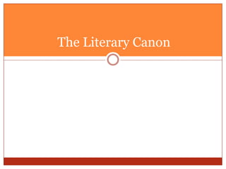 The Literary Canon
 
