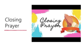 Closing
Prayer
