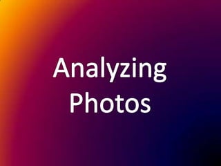 Analyzing Photos  