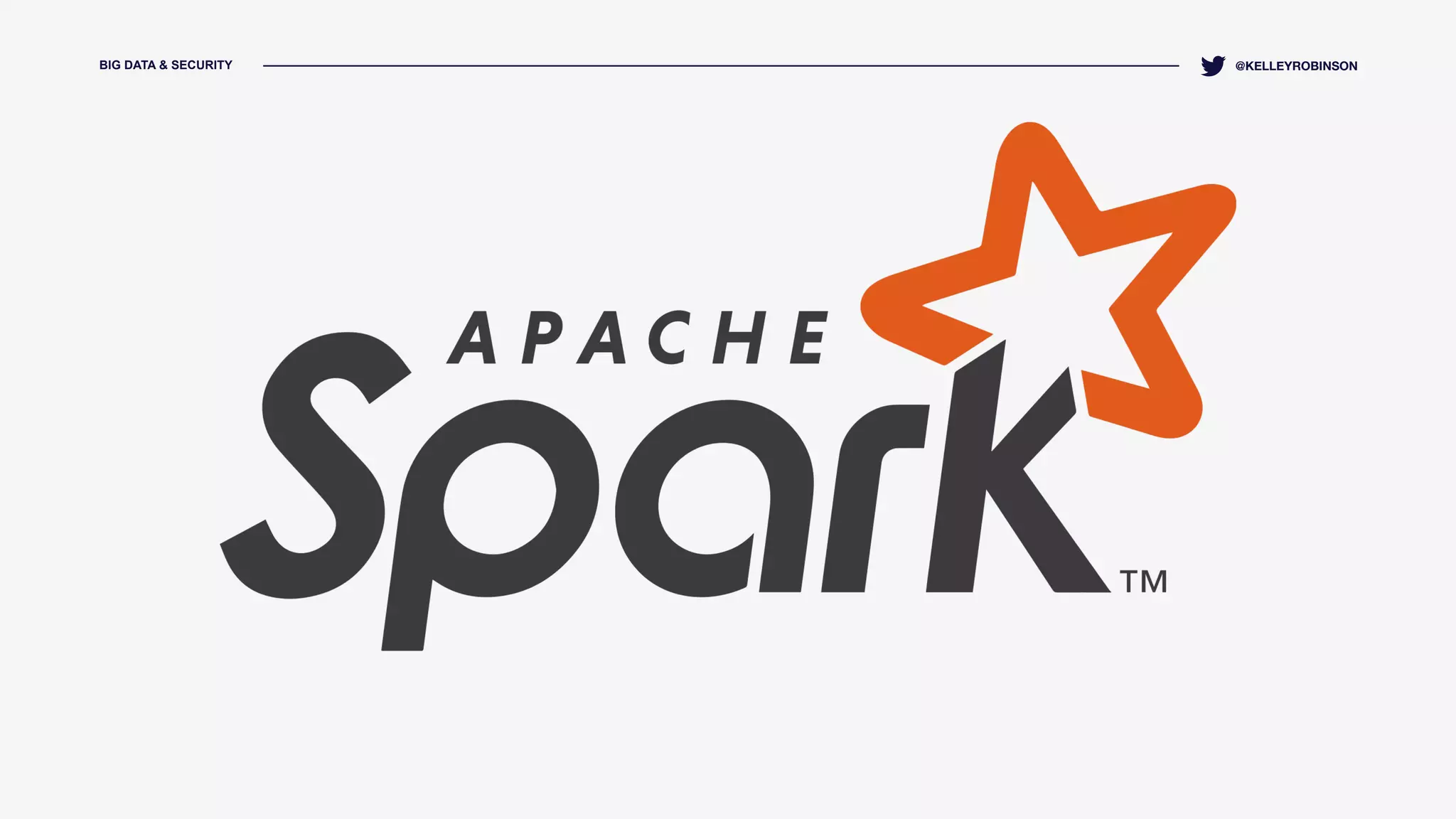 BIG DATA & SECURITY @KELLEYROBINSON
 