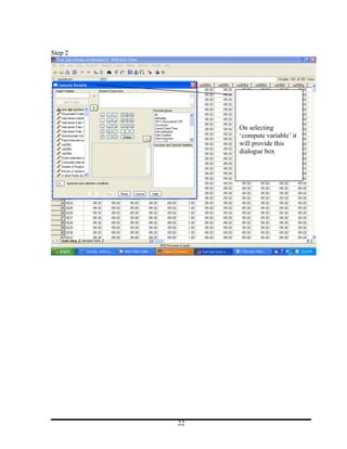 Step 2




              On selecting
              ‘compute variable’ it
              will provide this
              dialogue box




         22
 