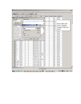 Select label, this
gives ‘compute
variable Type and
Label
 