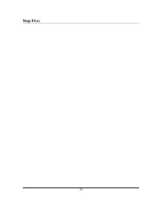 Step Five:




             39
 