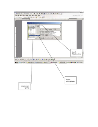 Step 5:
                       Take this here




               Step 4:
               select gender

select arrow
Step 5:
 