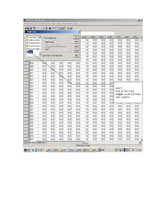 step 2:
look for the word
weight on the left hand
side, window
 