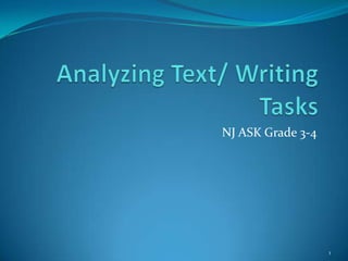 Analyzing Text/ Writing Tasks NJ ASK Grade 3-4 1 