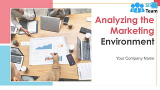 Analyzing the
Marketing
Environment
Your Company Name
 